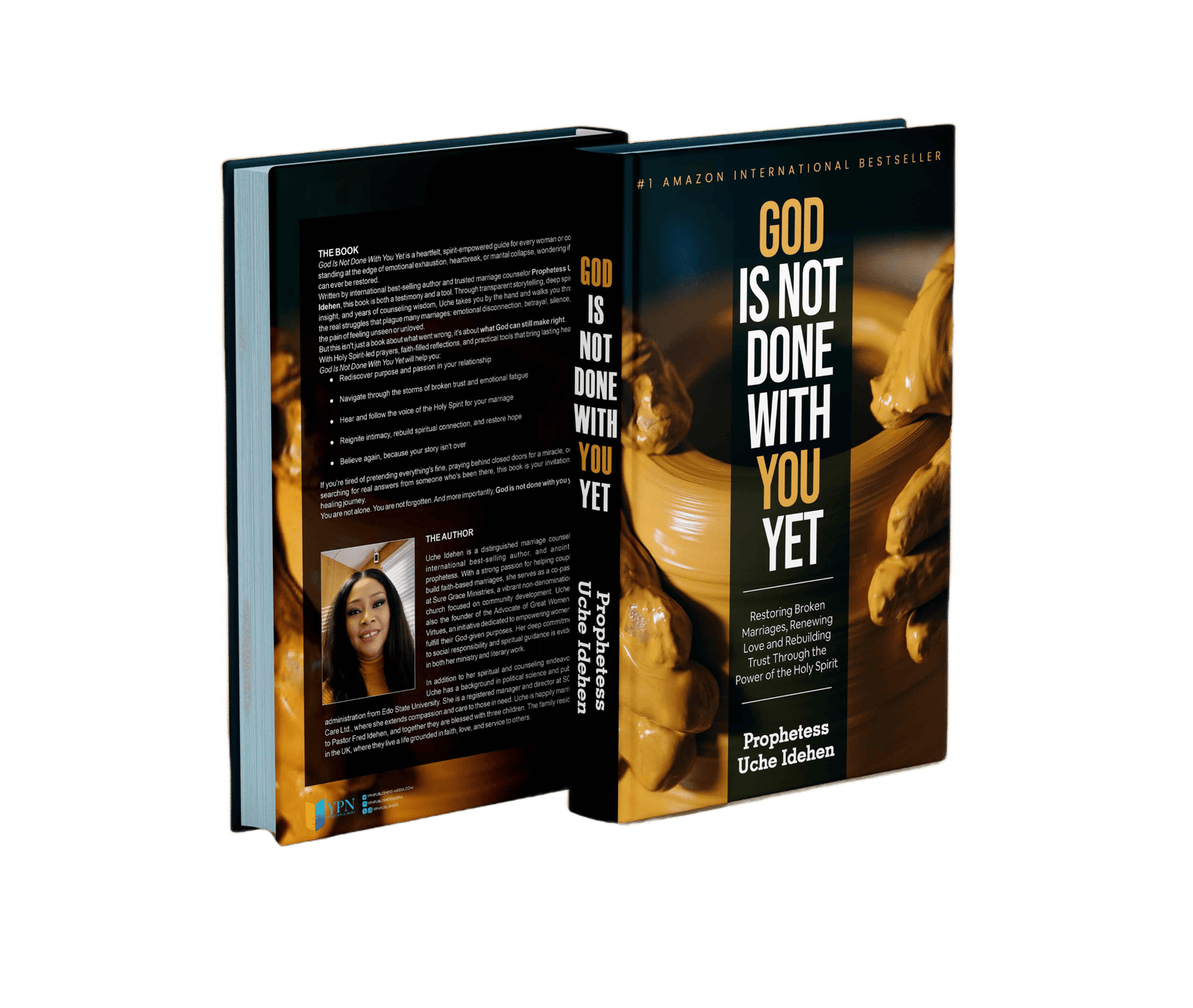 GOD IS NOT DONE WITH YOU YET: Restoring Broken Marriages, Renewing Love and Rebuilding Trust Through the Power of the Holy Spirit