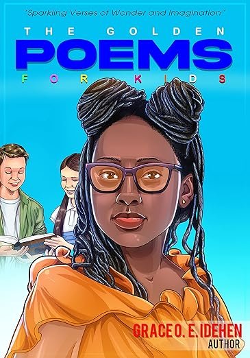 THE GOLDEN POEMS FOR KIDS: Sparkling Verses of Wonders and Imagination